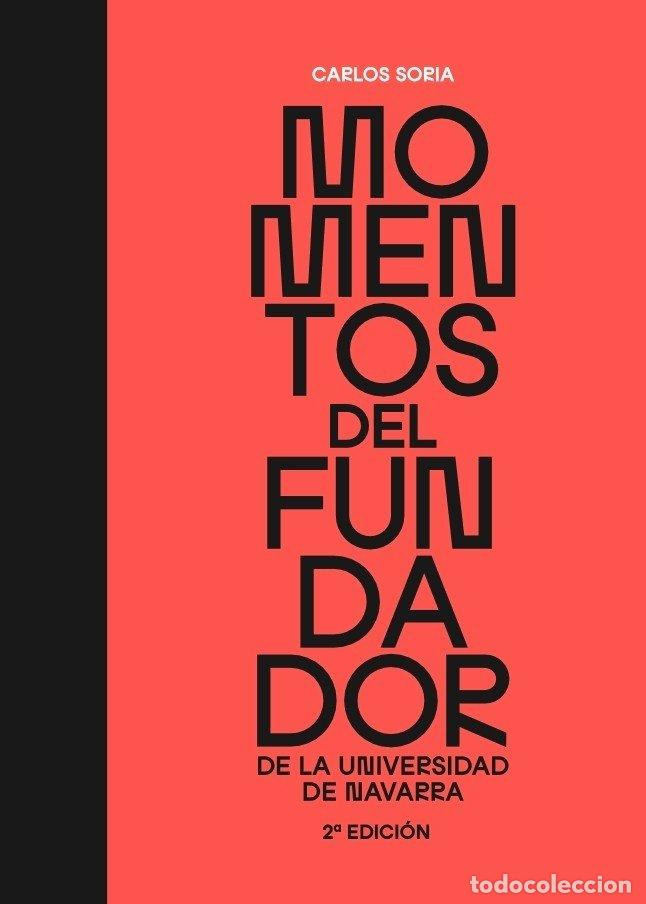 B&uuml;cher: MOMENTOS DEL FUNDADOR DE LA UNIVERSIDAD DE NAVARRA - SORIA SAIZ, C