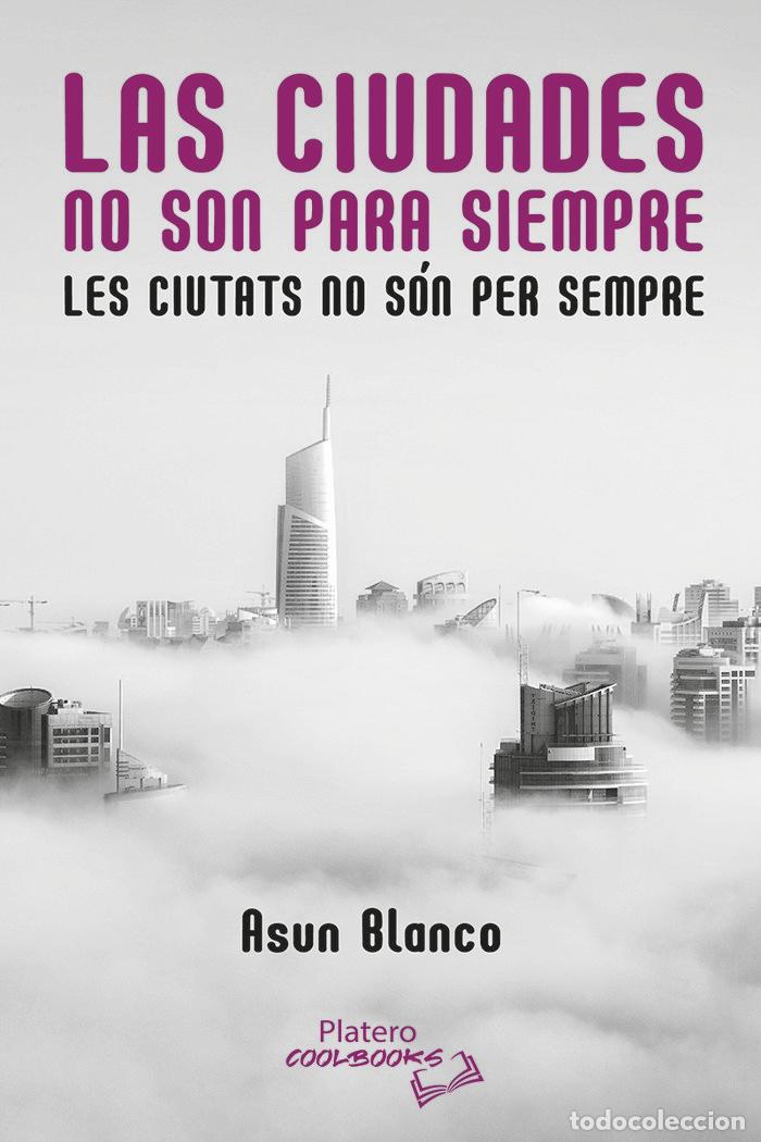Libri: LAS CIUDADES NO SON PARA SIEMPRE - BLANCO DE LAMA, M&ordf; ASUNCI&Oacute;N