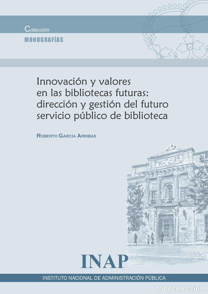 books: INNOVACION Y VALORES EN LAS BIBLIOTECAS FUTURAS - GARCIA ARRIBAS, ROBERTO