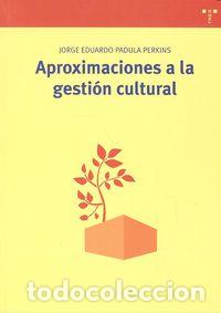 Libros: APROXIMACIONES A LA GESTION CULTURAL - PADULA PERKINS, JORGE EDUARDO