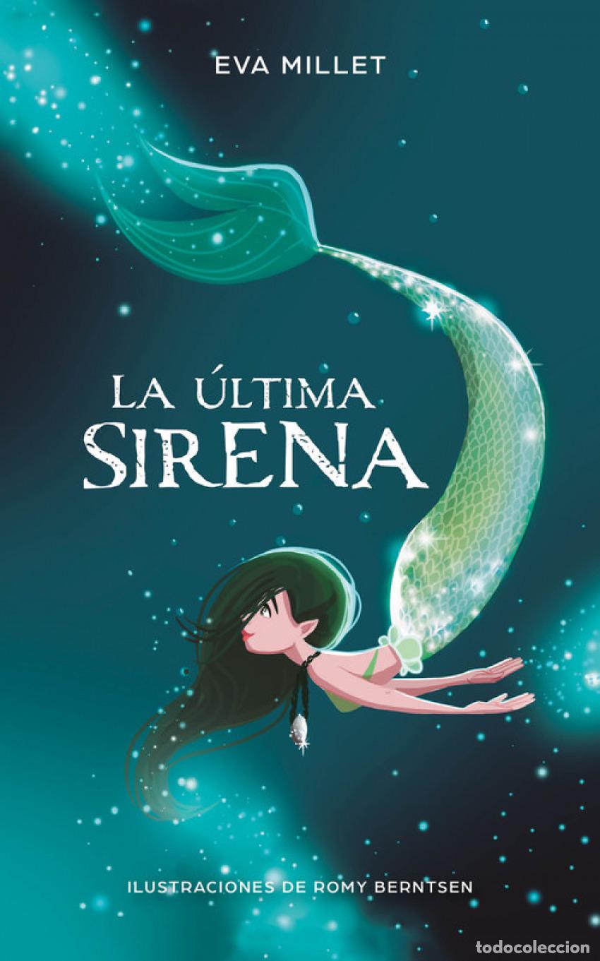 Libros: LA &Uacute;LTIMA SIRENA - Millet, Eva