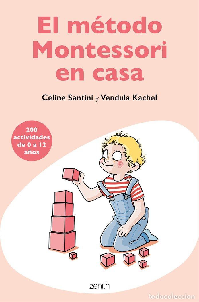 Libros: METODO MONTESSORI EN CASA,EL - CELINE SANTINI Y VENDULA KACHE