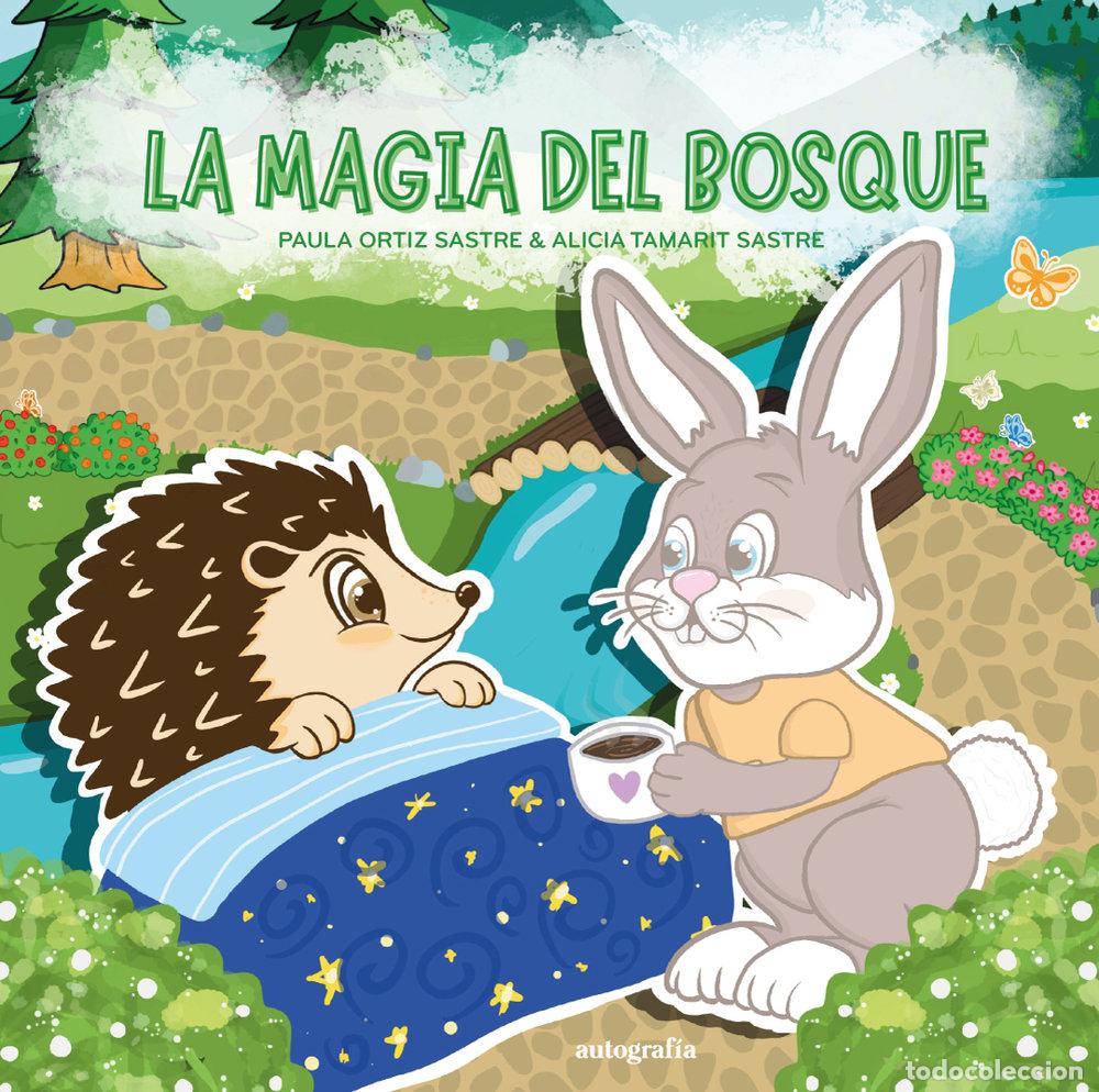 Libros: LA MAGIA DEL BOSQUE - ORTIZ SASTRE, PAULA