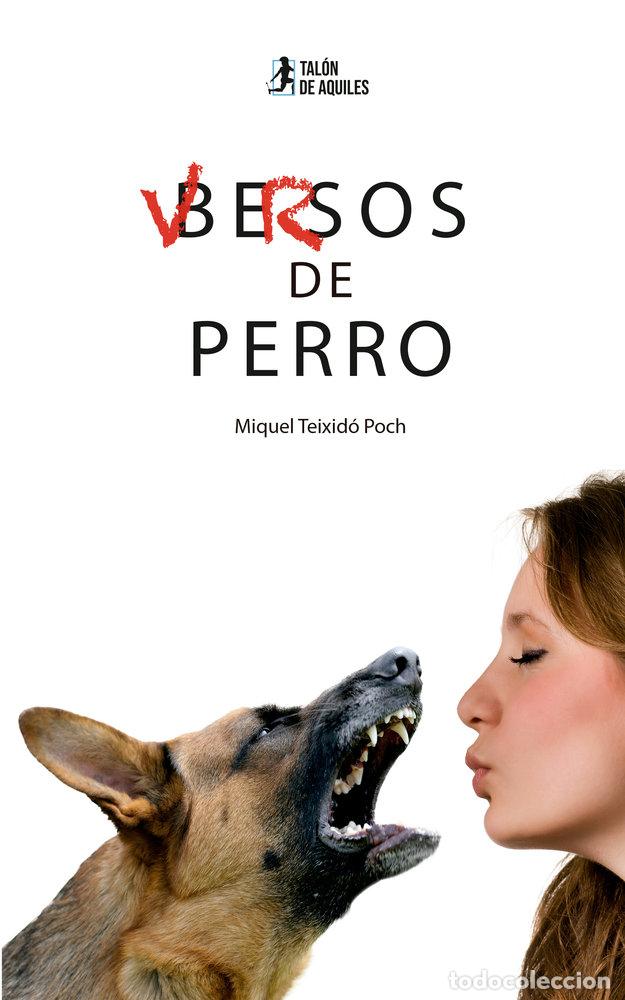 Livres: VERSOS DE PERRO - TEIXIDO POCH, MIQUEL