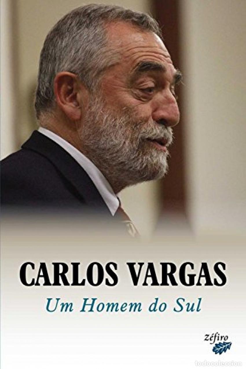 Livros: CARLOS VARGAS: UM HOMEM DO SUL - VV.AA.