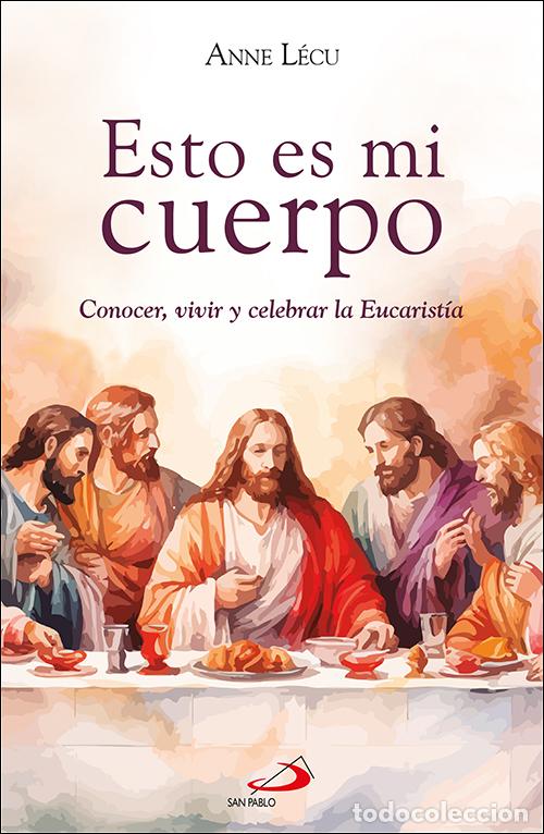 Libri: ESTO ES MI CUERPO - L&eacute;cu, Anne