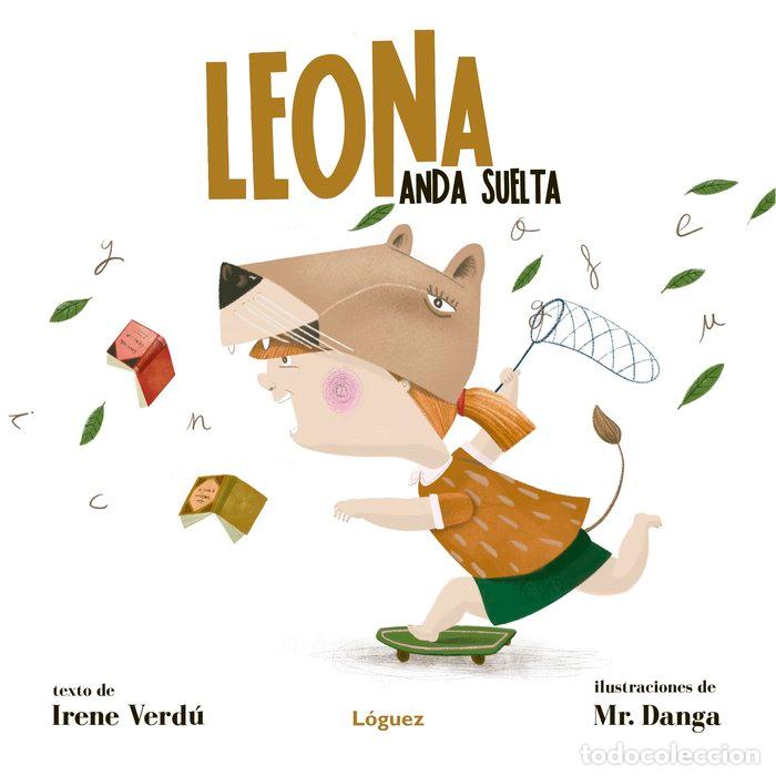 books: LEONA ANDA SUELTA - VERDU MU&Ntilde;OZ, IRENE