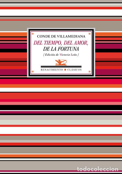 Libros: DEL TIEMPO DEL AMOR DE LA FORTUNA - VILLAMEDIANA, CONDE DE
