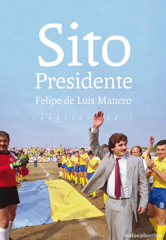 Libri: SITO PRESIDENTE - DE LUIS MANERO, FELIPE
