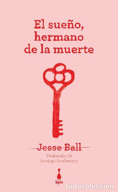 books: EL SUE&Ntilde;O HERMANO DE LA MUERTE - JESSE BALL