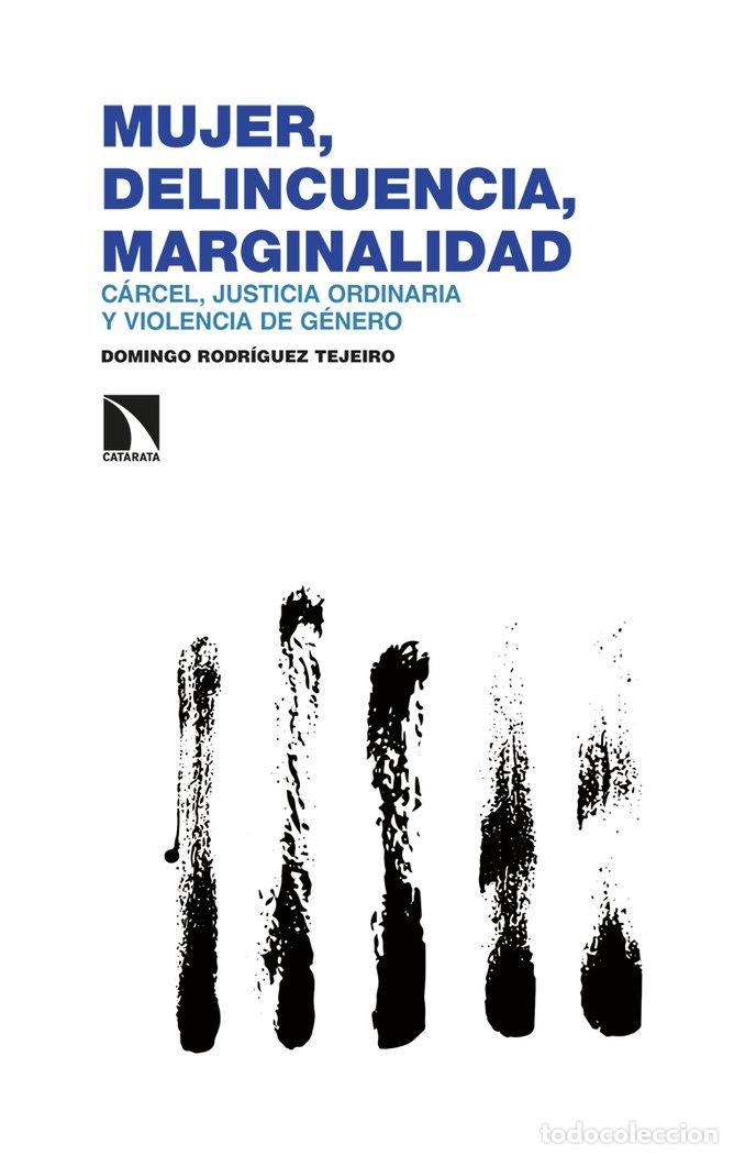 Libros: MUJER DELINCUENCIA MARGINALIDAD - RODRIGUEZ TEIJEIRO, DOMINGO