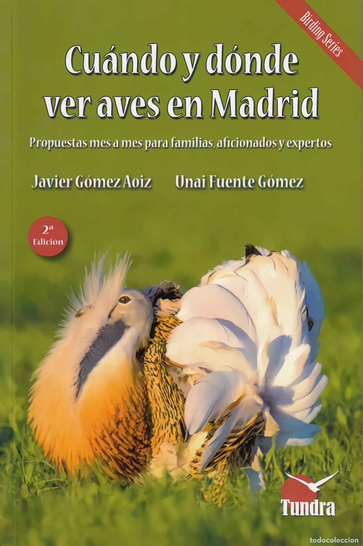 Libros: CU&Aacute;NDO Y D&Oacute;NDE VER AVES EN MADRID - 2&ordf; EDICI&Oacute;N REVISADA, AMPLIADA Y EN COLOR - G&Oacute;MEZ AOIZ