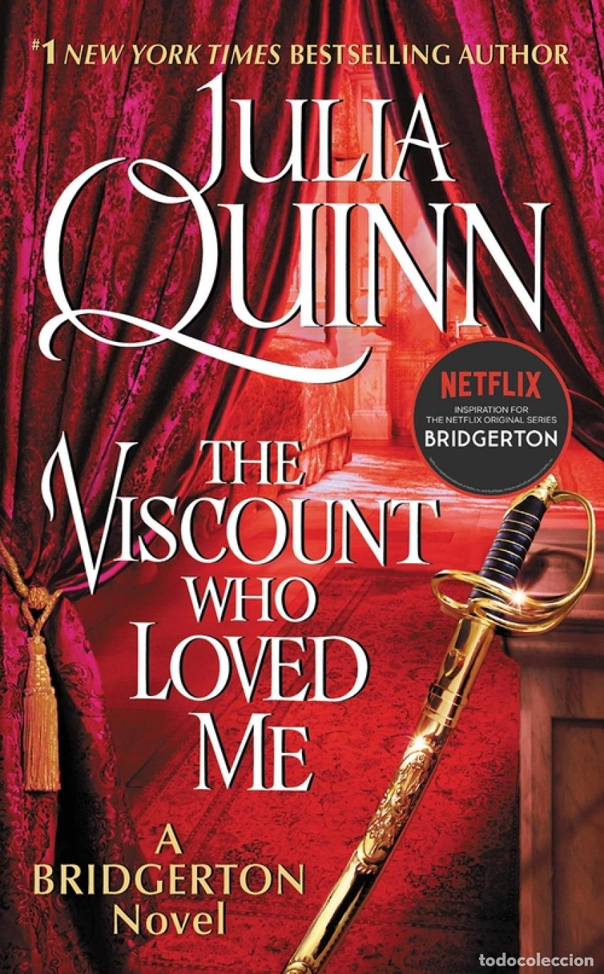 Libros: BRIDGERTON (NETFLIX TV): THE VISCOUNT WHO LOVED ME - Quinn, Julia
