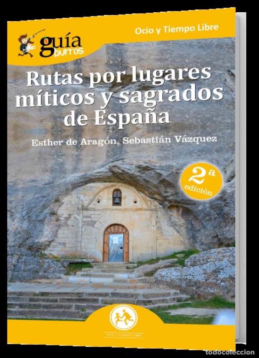 Libros: RUTAS POR LUGARES M&Iacute;TICOS Y SAGRADOS DE ESPA&Ntilde;A - Esther De Arag&oacute;n y Sebasti&aacute;n V&aacute;zquez