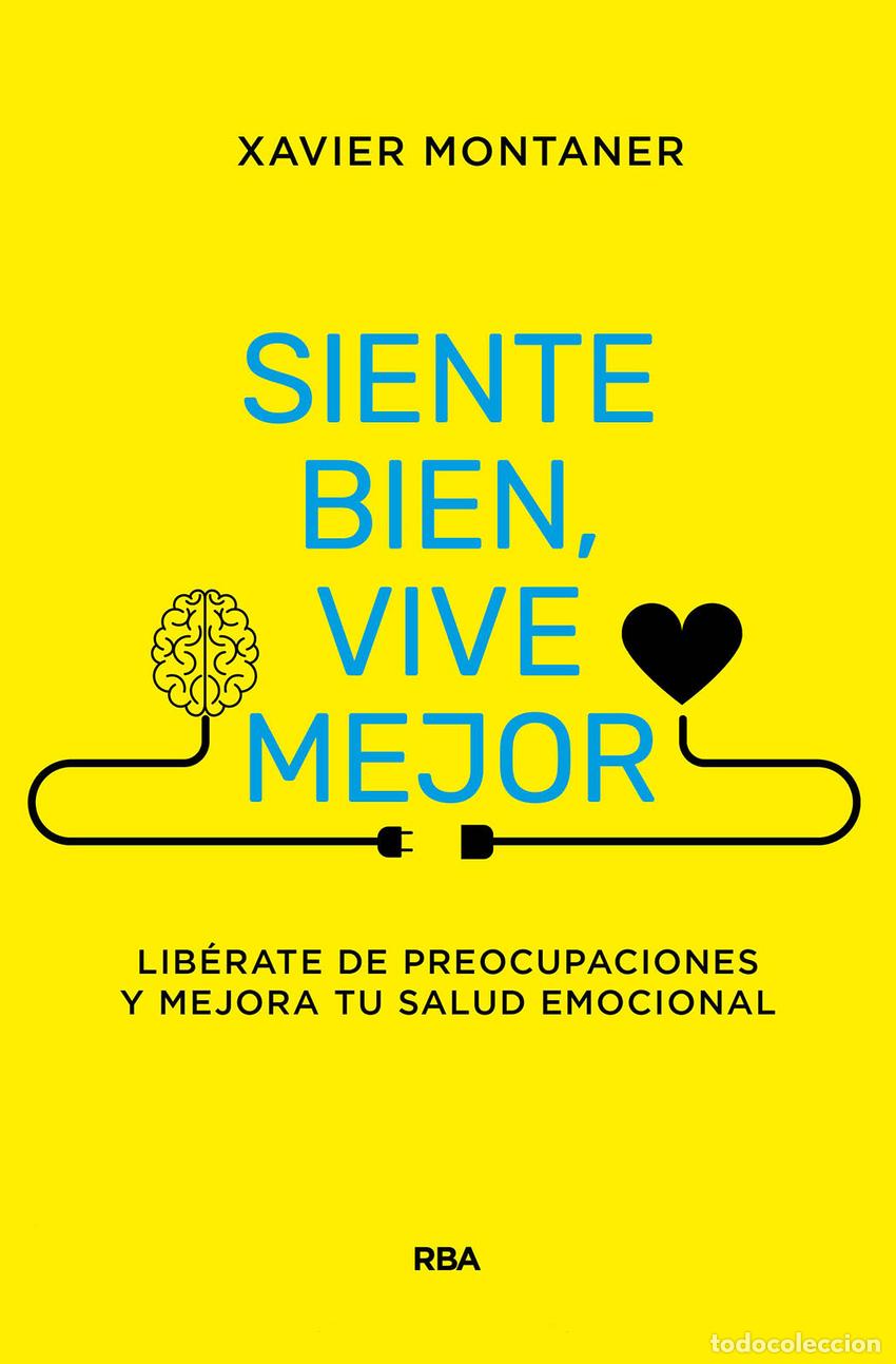 Libros: SIENTE BIEN, VIVE MEJOR - Montaner, Xavier