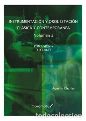 Libros: TRATADO DE INSTRUMENTACION VOL.2. PERCUSION Y TECLADO - CHARLES SOLER, AGUSTIN