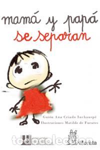 Libros: MAMA Y PAPA SE SEPARAN - CRIADO, ANA