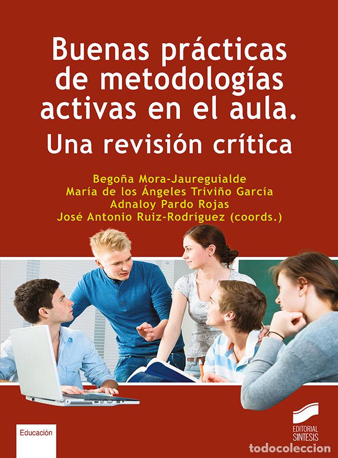 Libros: BUENAS PRACTICAS DE METODOLOGIAS ACTIVAS E - MORA-JAUREGUIALDE, BEGO&Ntilde;A