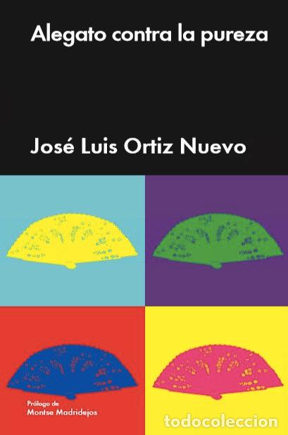 Libros: ALEGATO CONTRA LA PUREZA - ORTIZ NUEVO, JOSE LUIS