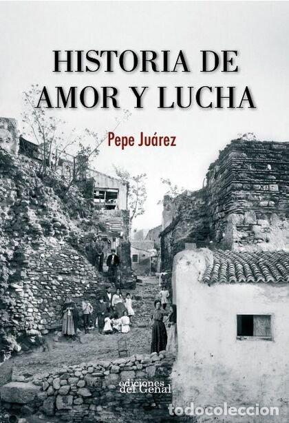 Livros: HISTORIA DE AMOR Y LUCHA - JUAREZ, PEPE