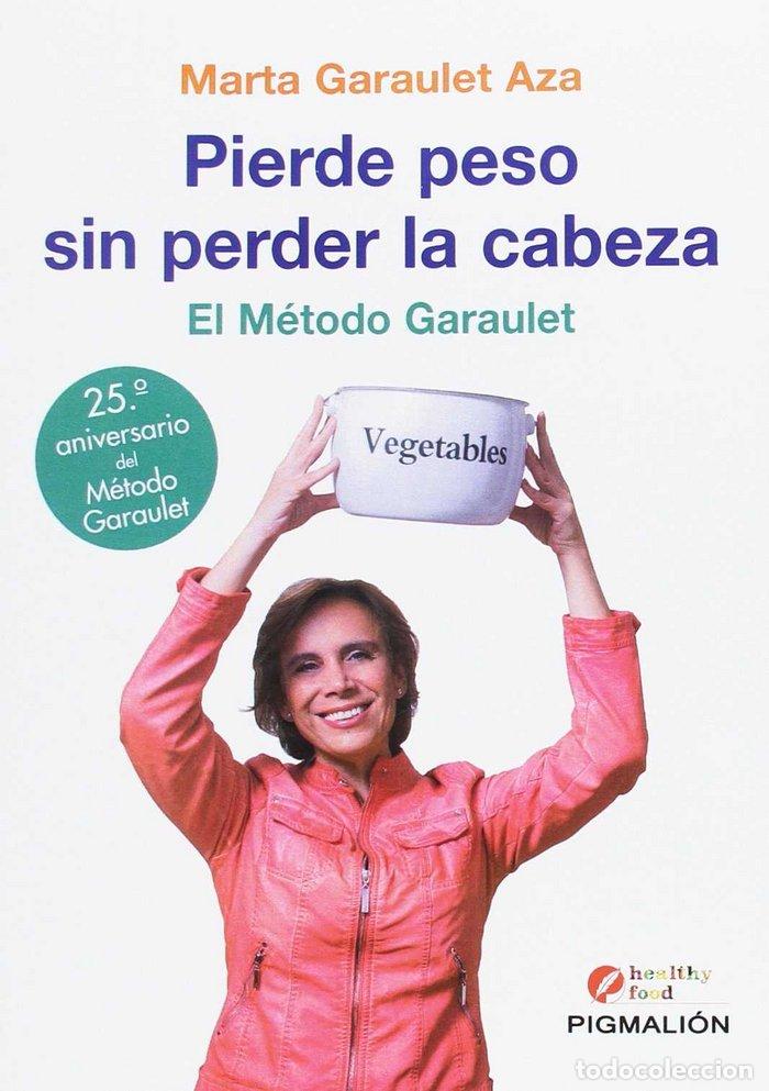 Libros: PIERDE PESO SIN PERDER LA CABEZA - GARAULET AZA, MARTA