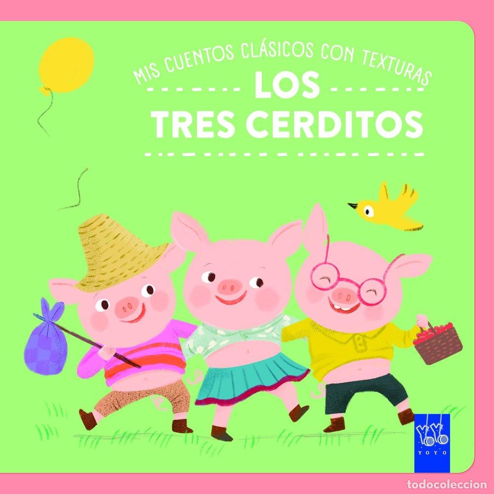 Livres: MIS CUENTOS CLASICOS CON TEXTURAS LOS TRES CERDITOS - YOYO