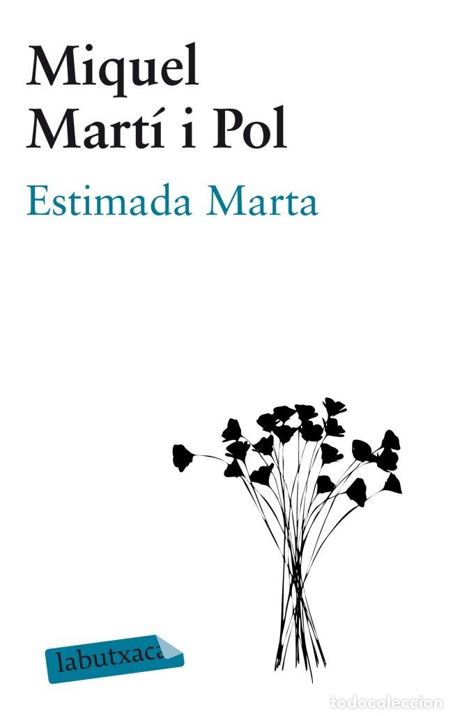 Livres: ESTIMADA MARTA - MIQUEL MARTI I POL