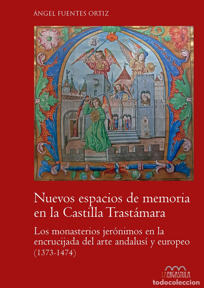 Libros: NUEVOS ESPACIOS DE MEMORIA EN LA CASTILLA TRATAMARA - FUENTES ORTIZ, ANGEL