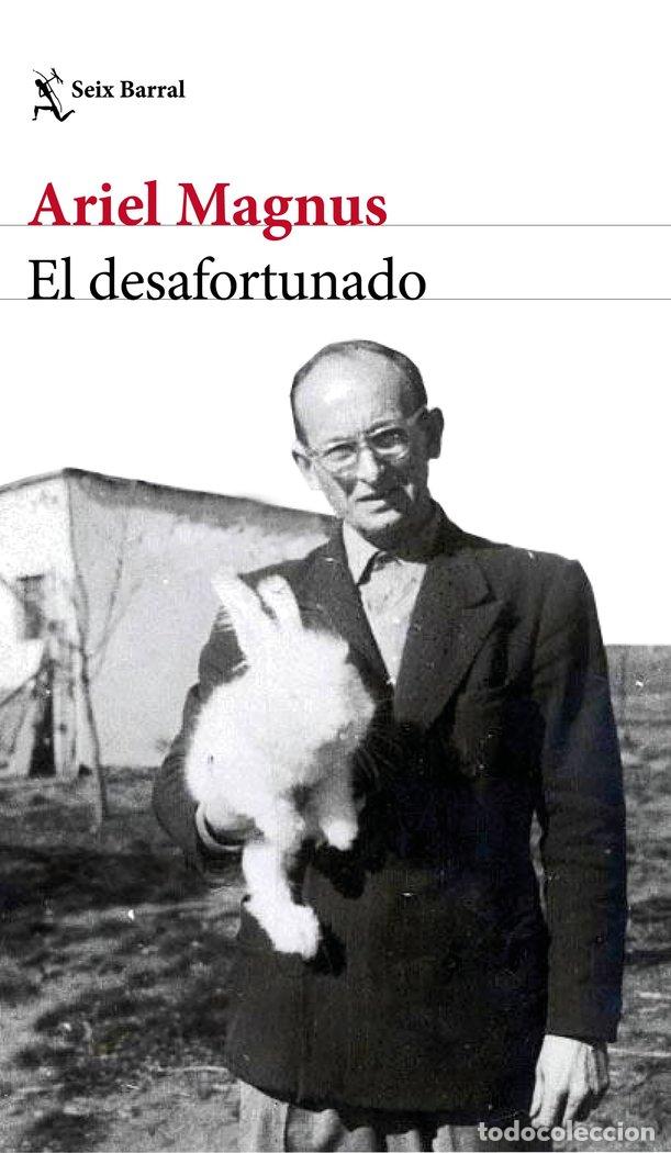 Libros: EL DESAFORTUNADO - ARIEL MAGNUS