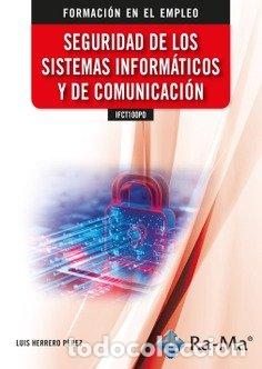 B&uuml;cher: IFCT100PO SEGURIDAD DE LOS SISTEMAS INFORMATICOS Y DE COMU - LUIS HERRERO PEREZ