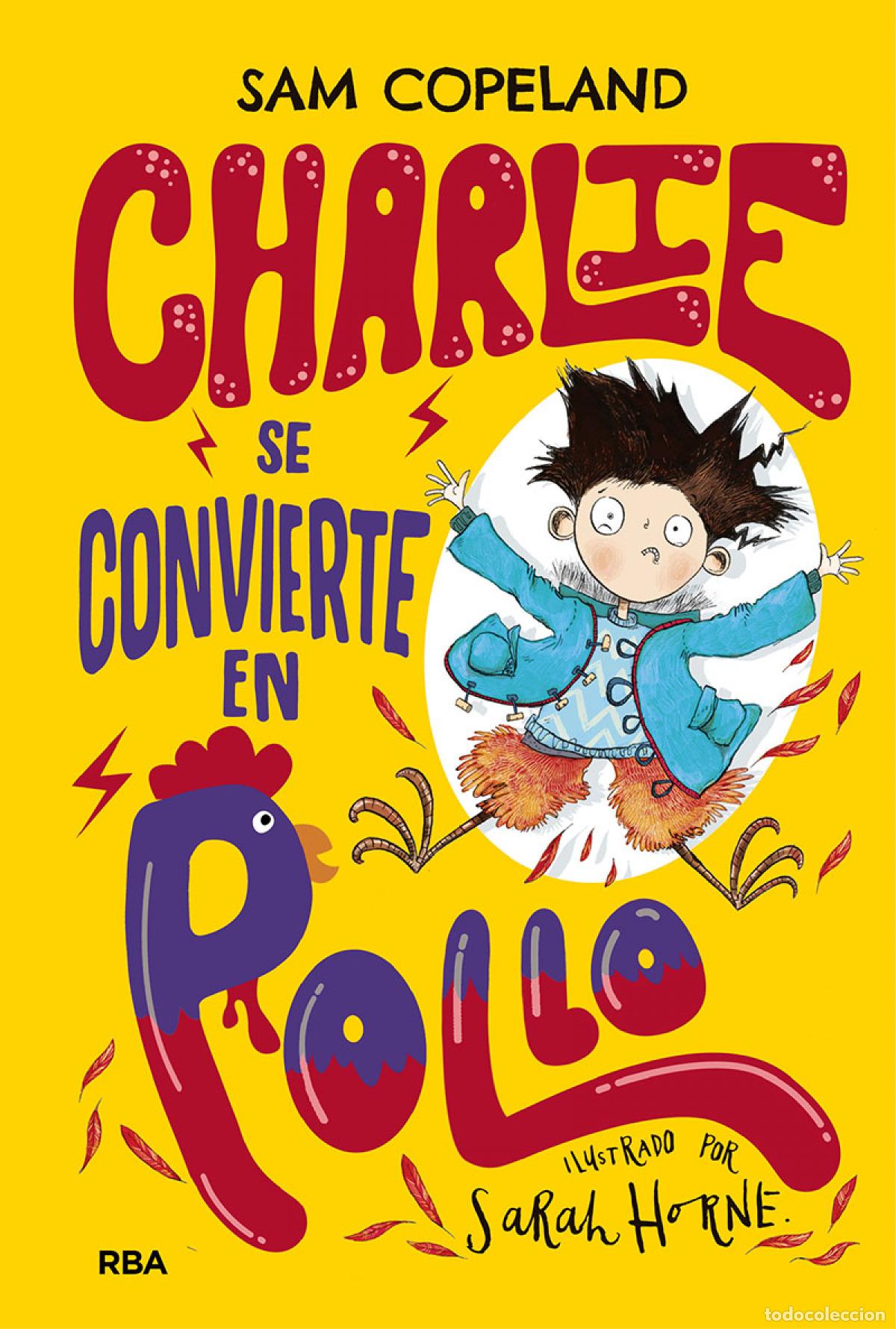 Libri: CHARLIE SE CONVIERTE EN POLLO - Sopeland, Sam