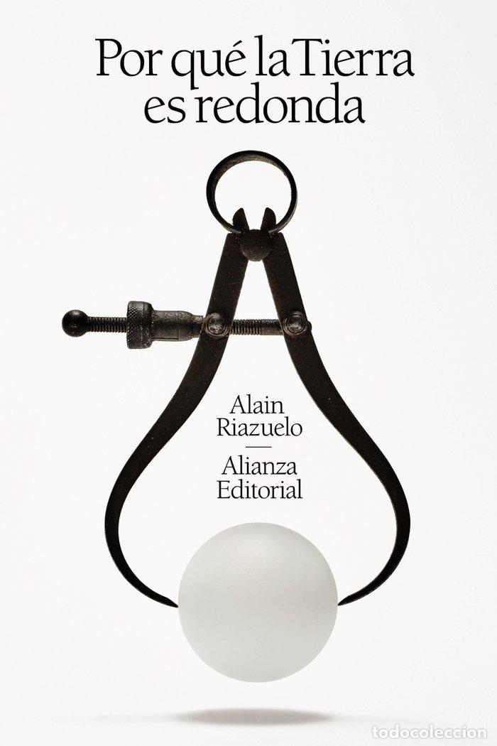 books: POR QUE LA TIERRA ES REDONDA - RIAZUELO, ALAIN