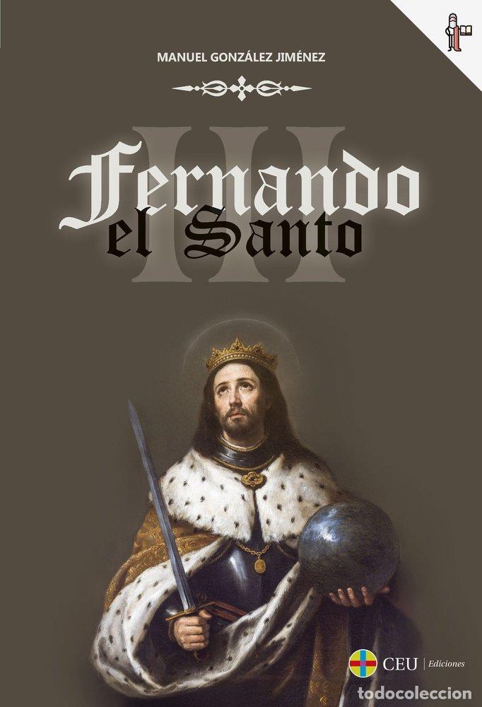 Livres: FERNANDO III EL SANTO - GONZALEZ JIMENEZ, MANUEL