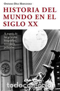 B&uuml;cher: HISTORIA DEL MUNDO EN EL SIGLO XX - DIAZ HERNANDEZ, ONESIMO
