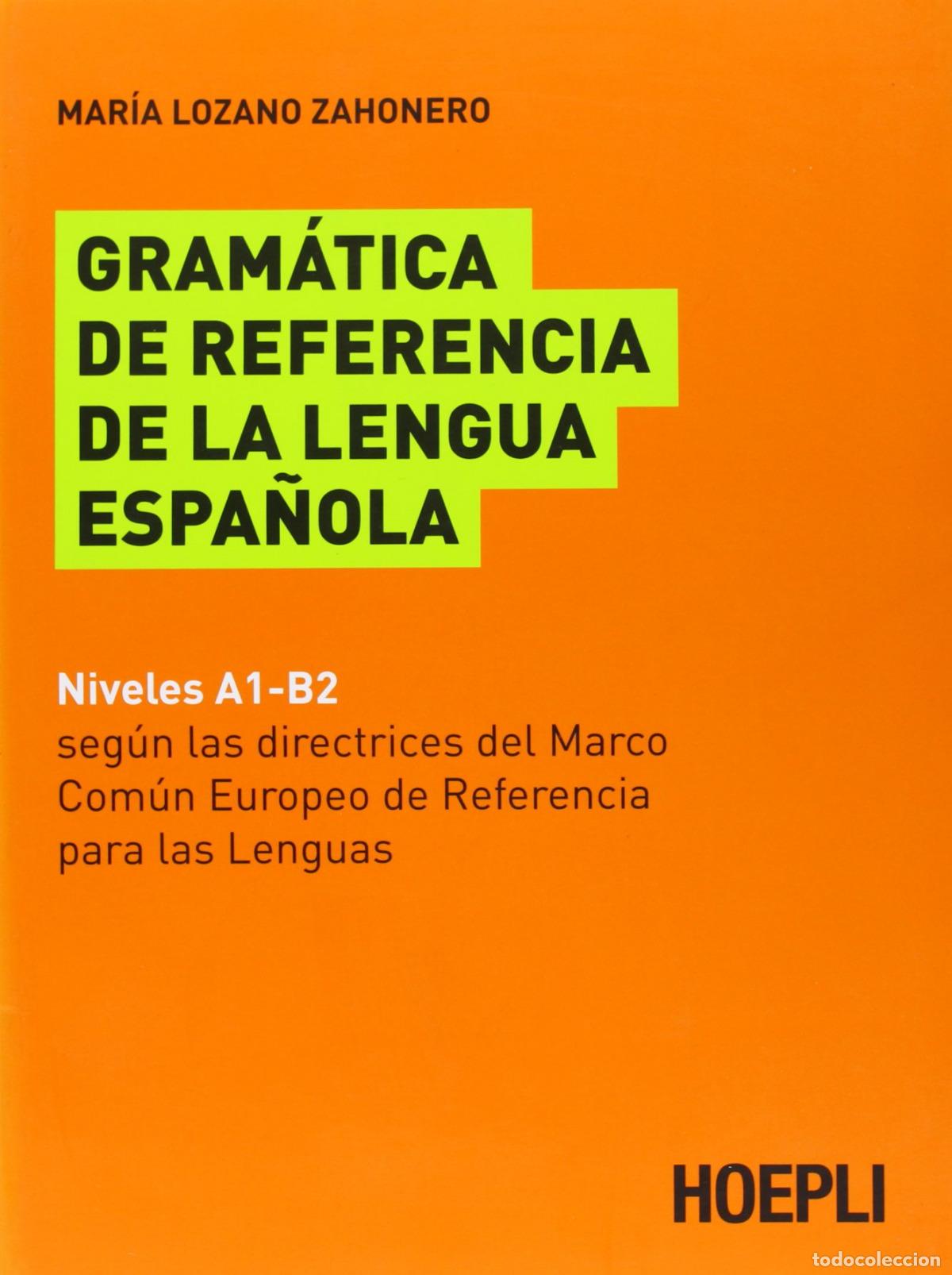 Libros: GRAM&Aacute;TICA DE REFERENCIA DE LA LENGUA ESPA&Ntilde;OLA - Zahonero Maria, Lozano