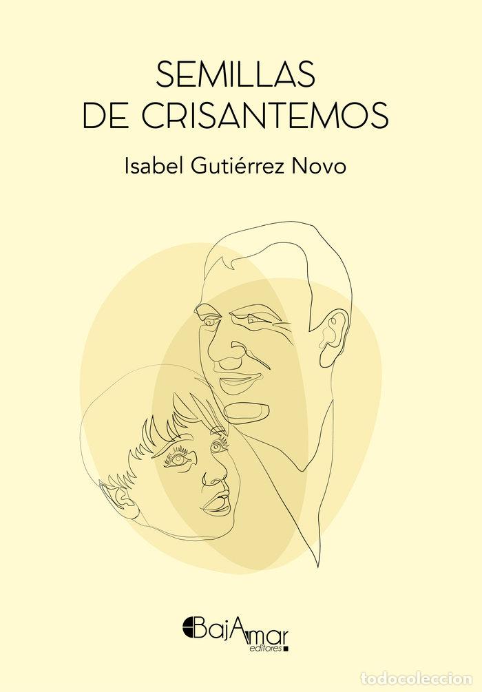 Libros: SEMILLAS DE CRISANTEMOS - GUTI&Eacute;RREZ NOVO, ISABEL