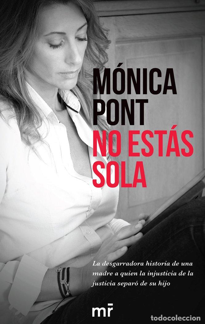 Libros: NO ESTAS SOLA - PONT SANCHEZ, MONICA