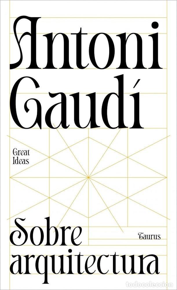 Libros: SOBRE ARQUITECTURA - ANTONI GAUDI