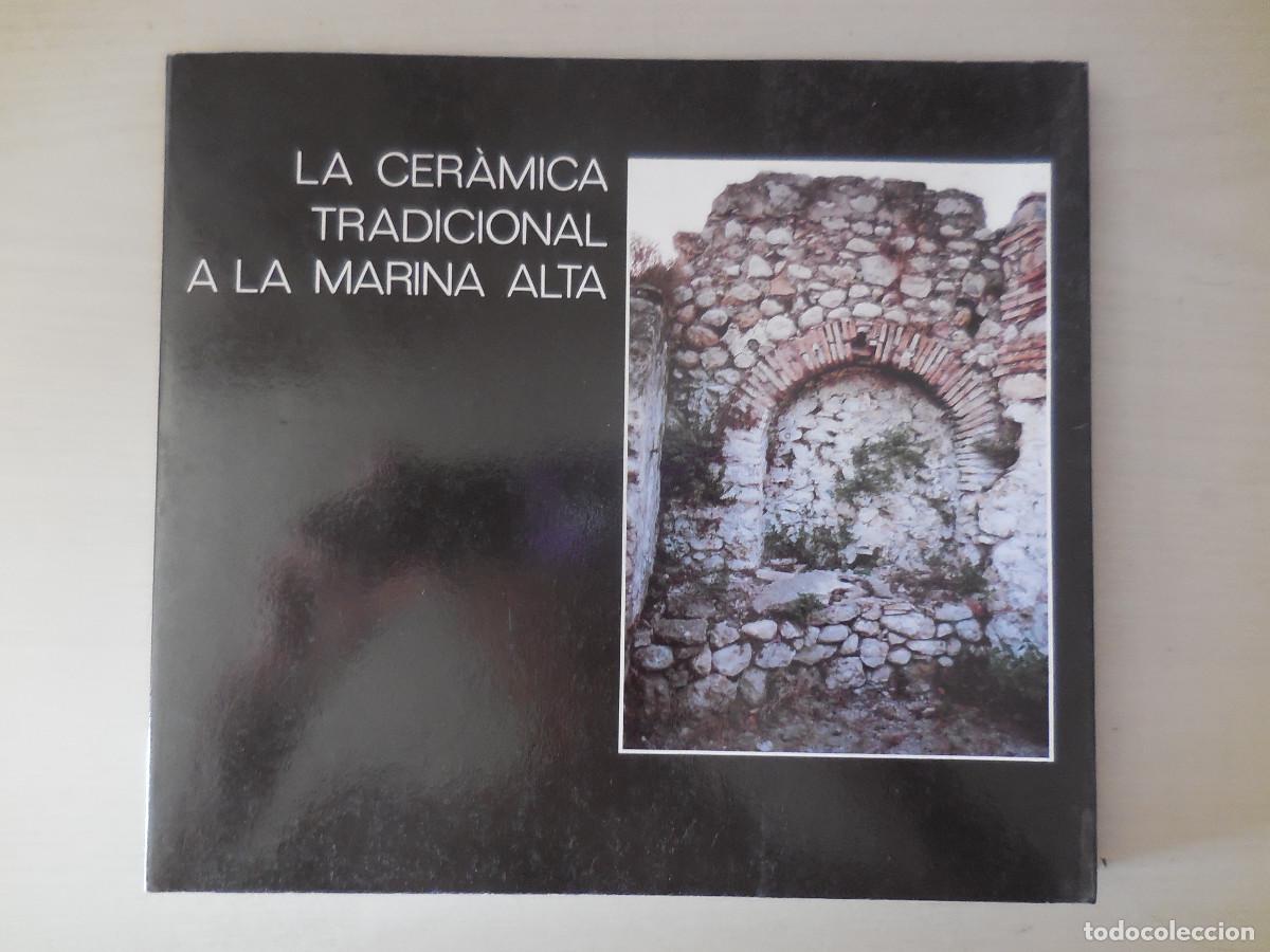 Libros: LIBRO: LA CER&Aacute;MICA TRADICIONAL A LA MARINA ALTA