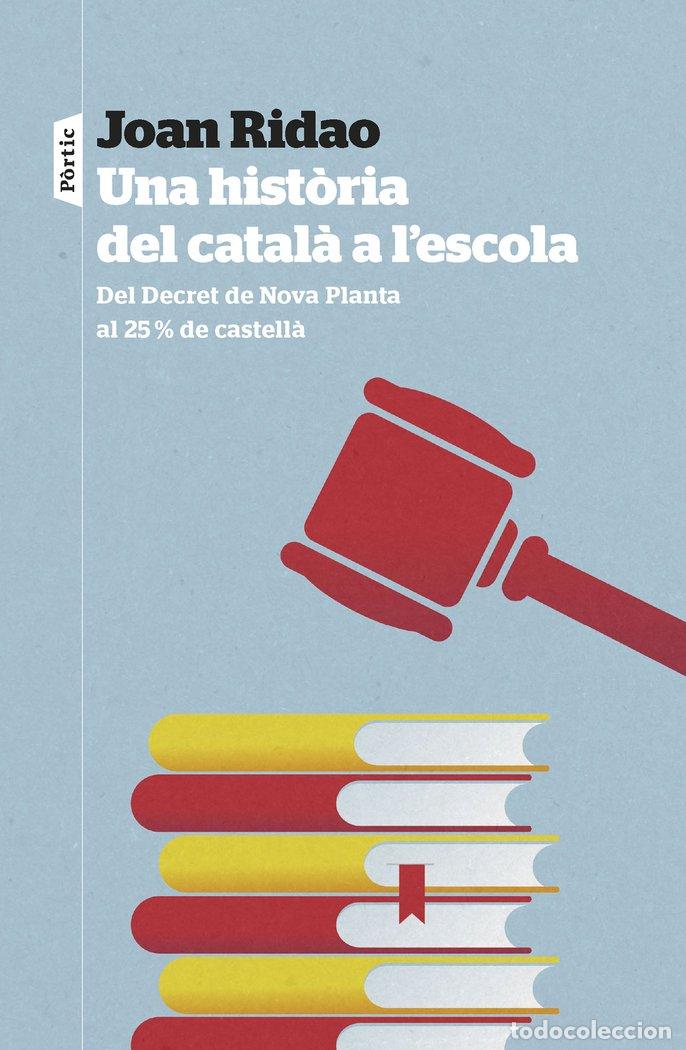Libros: UNA HISTORIA DEL CATALA A LESCOLA - RIDAO MARTIN, JOAN