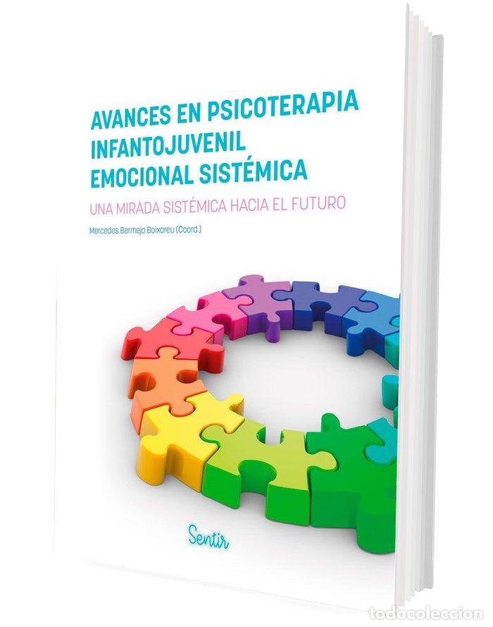 Libros: AVANCES EN PSICOTERAPIA INFANTOJUVENIL EMOCIONAL SISTEMICA - BERMEJO BOIXAREU, MERCEDES