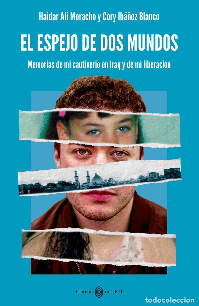 Libri: ESPEJO DE DOS MUNDOS,EL - ALI MORACHO, HAIDAR