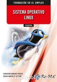 Libri: IFCD070PO SISTEMA OPERATIVO LINUX - SANCHEZ PRIETO, SEBASTIAN