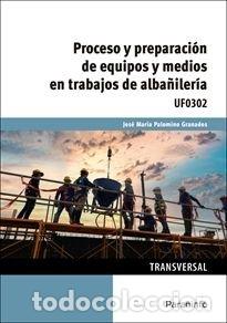 Livros: PROCESO PREPARACION EQUIPOS MEDIOS EN TRABAJOS ALBA&Ntilde;ILERIA - PALOMINO GRANADOS, JOSE MARIA
