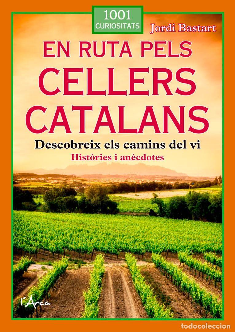Libri: EN RUTA PELS CELLERS CATALANS - Bastart Cass&eacute;, Jordi