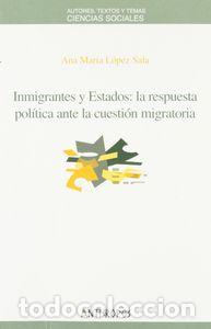Libri: INMIGRANTES Y ESTADOS - LOPEZ SALA, ANA MARIA