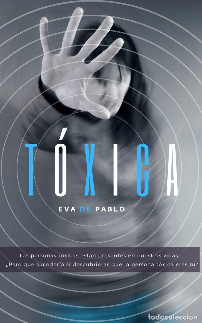 Libros: TOXICA - DE PABLO PUERTAS, EVA ISABEL