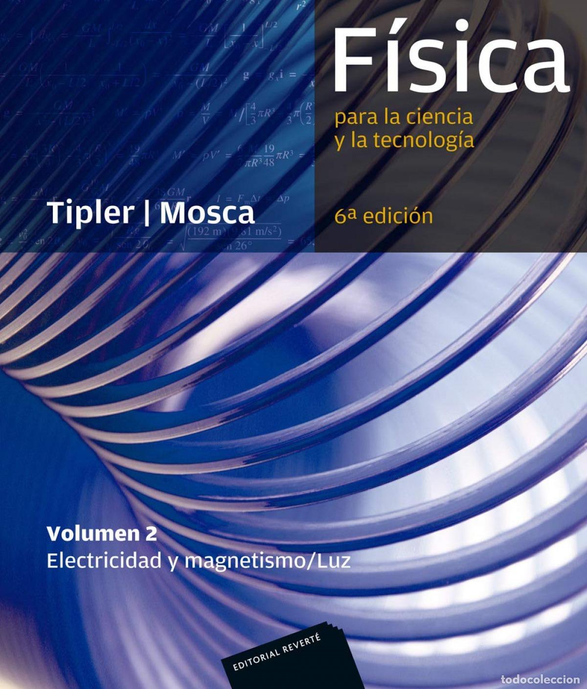 Libros: FISICA PARA LA CIENCIA Y LA TECNOLOGIA - Tipler, Paul
