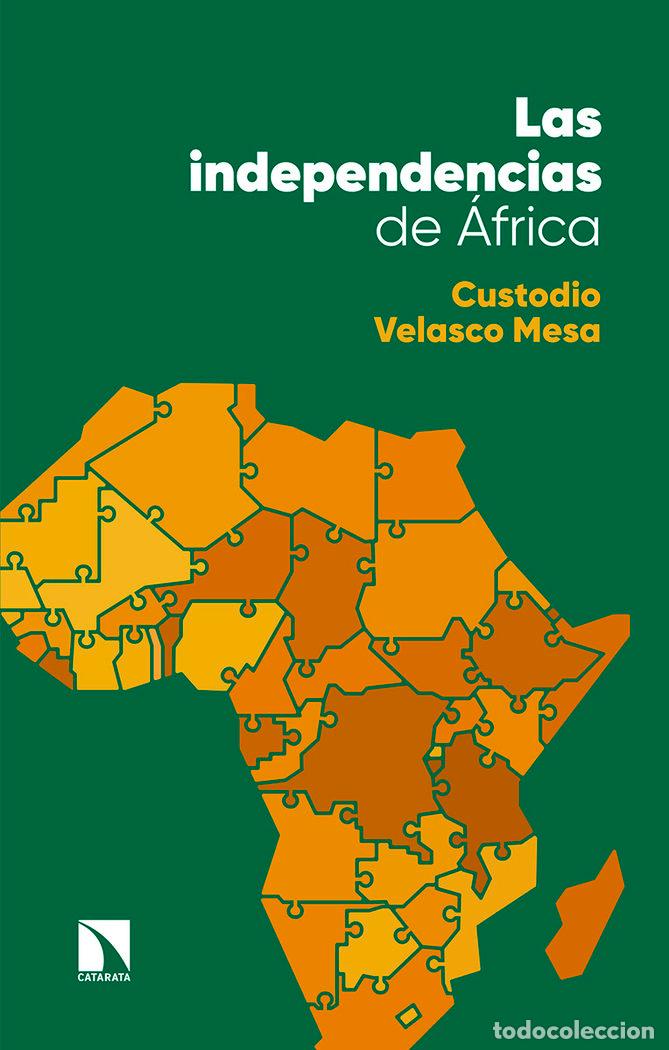 Livres: INDEPENDENCIAS DE AFRICA,LAS - VELASCO MESA, CUSTODIO