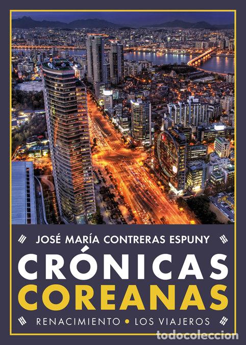 Libri: CRONICAS COREANAS - CONTRERAS ESPUNY, JOSE MARIA